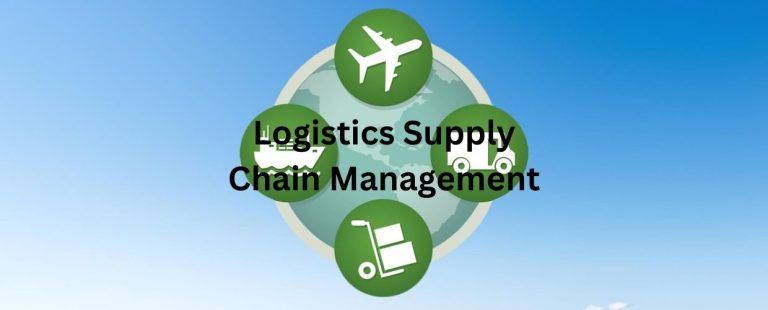 Logistics Supply Chain Management